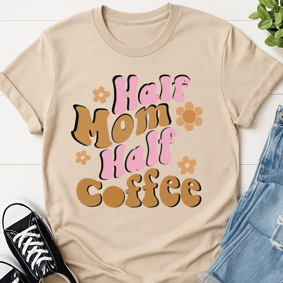 Half Mom Half Coffee T-shirt