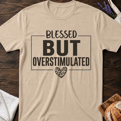 Blessed But Overstimulted Leopard T-Shirt