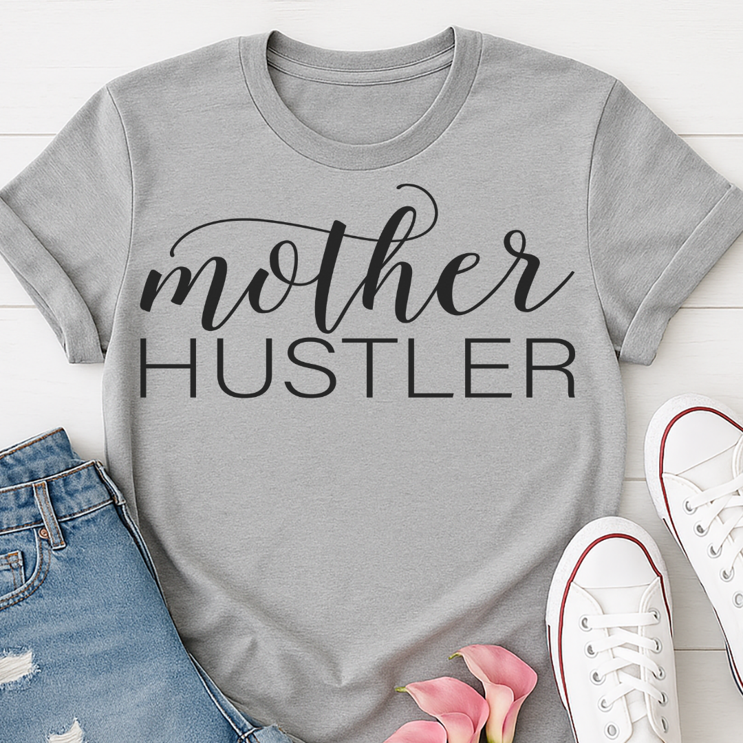 Mother Hustler Mama T-shirt