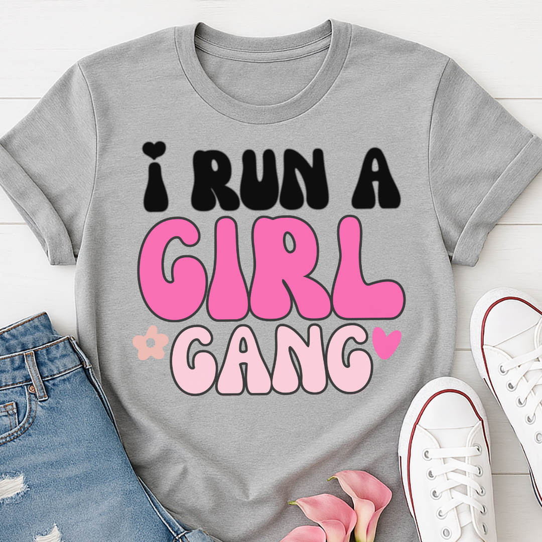 I Run A Girl Gang T-shirt