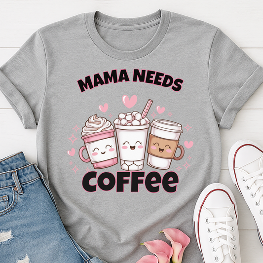 Mama Needs Coffee T-shirt