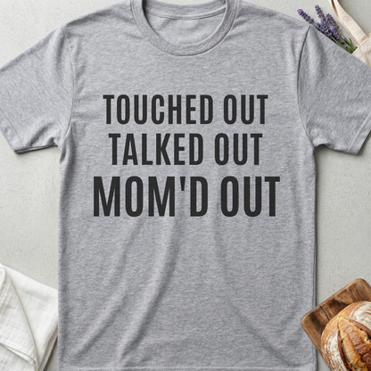 Overstimulated Mom T-shirt | Touched Out Mom'd Out Tee