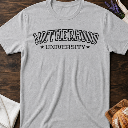 Motherhood University T-Shirt - Funny Mom Life Shirt