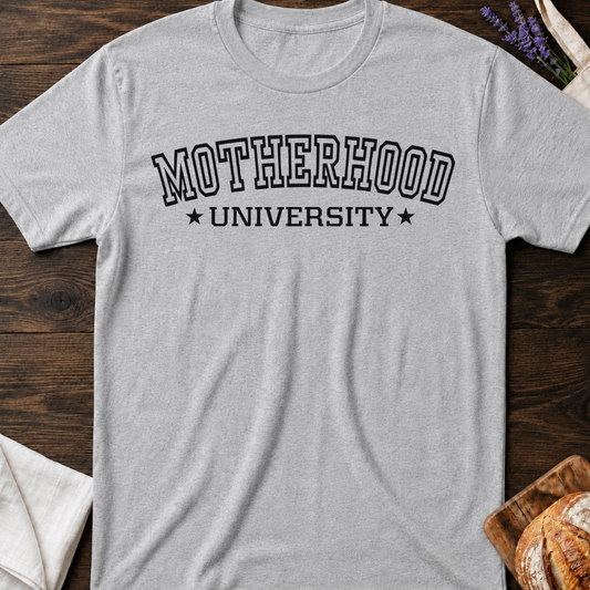 Motherhood University T-Shirt - Funny Mom Life Shirt