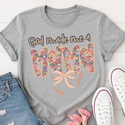 God Made Me a Mama T-shirt
