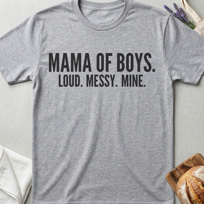 Mama of Boys Shirt | Loud Messy Mine T-Shirt for Boy Moms
