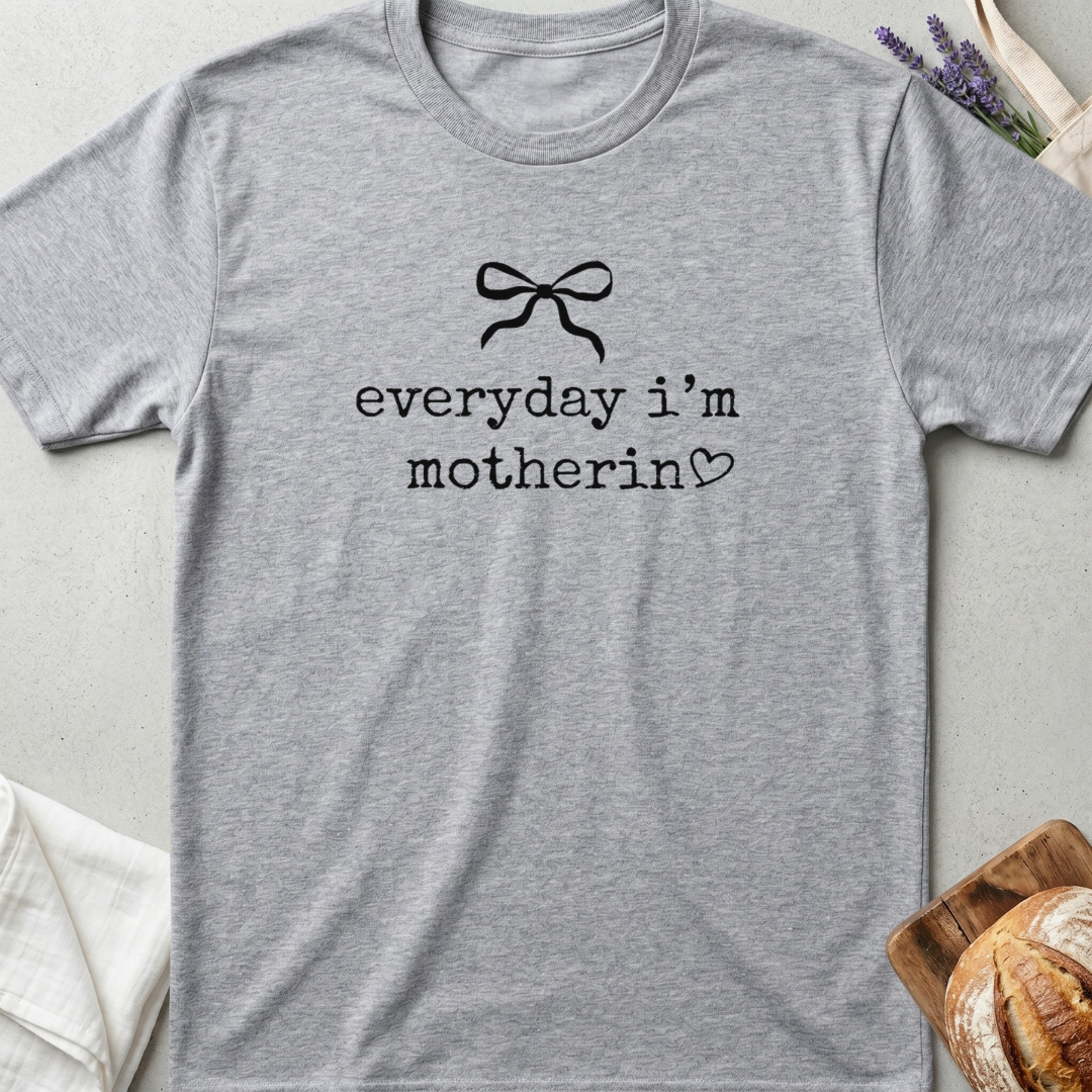 Everyday I’m Motherin Tee – Cute Bow Mom T-Shirt