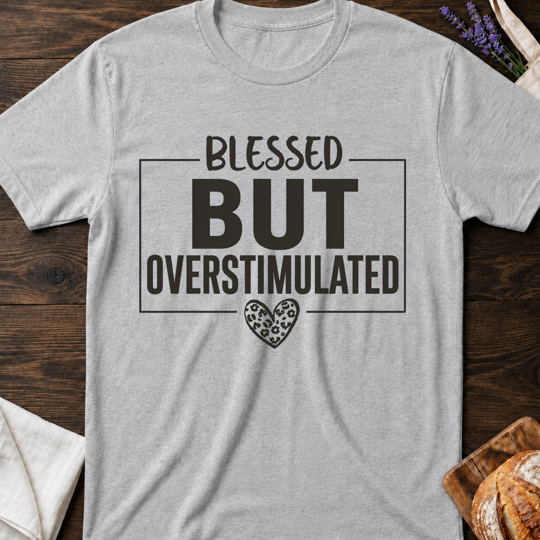 Blessed But Overstimulted Leopard T-Shirt