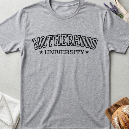 Motherhood University T-Shirt - Funny Mom Life Shirt