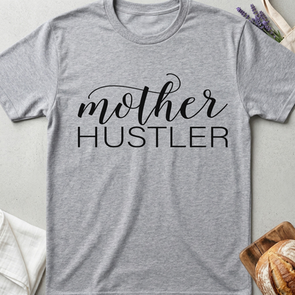 Mother Hustler T-shirt - Mom Hustler Shirt - Boss Mom Tee