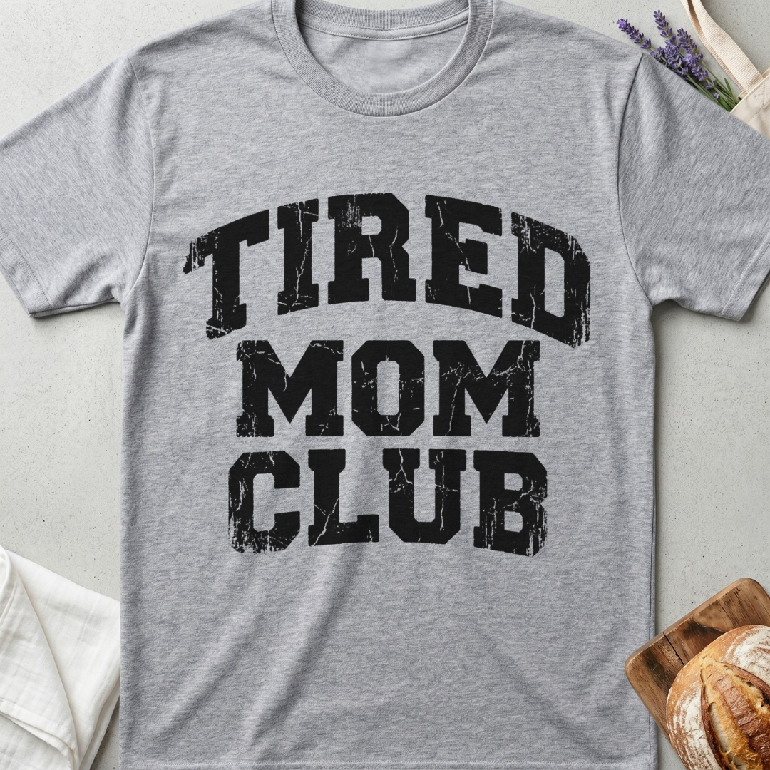 Tired Mom Club T-Shirt | Funny Exhausted Mom Shirt