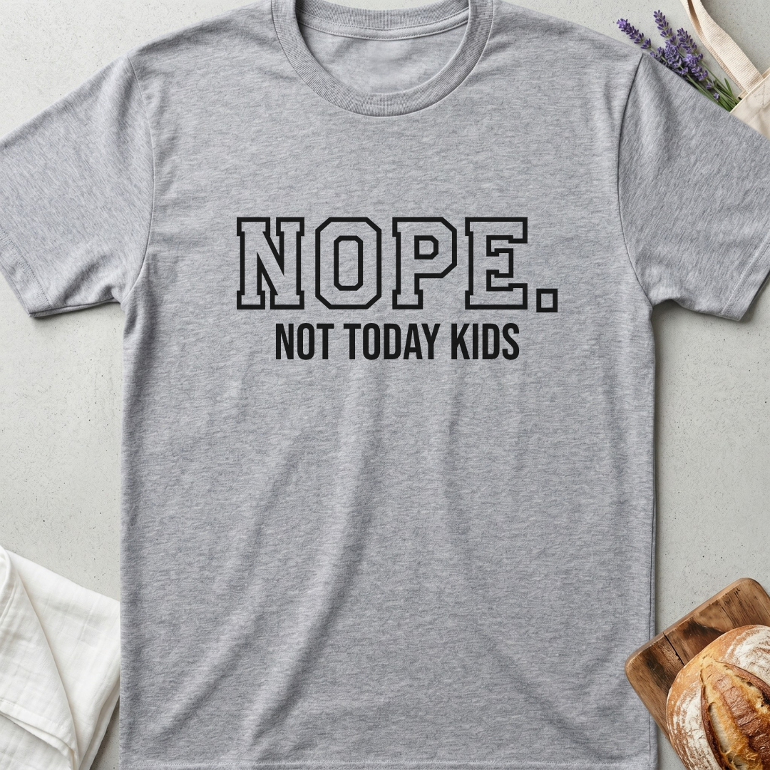 Nope Not Today Kids T-Shirt - Funny Mom Life Quote Tee - Sarcastic Motherhood Tee