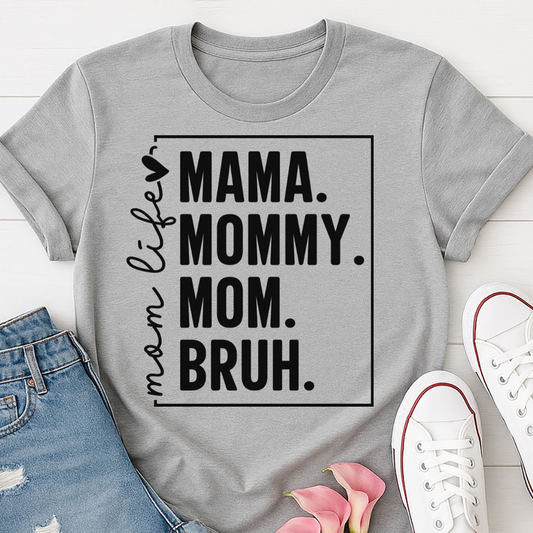Mama Mommy Mom Bruh T-shirt