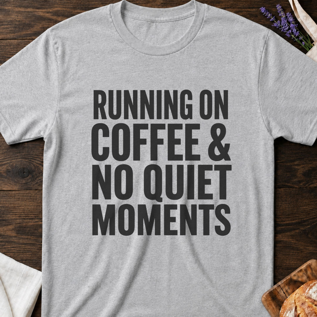 Coffee No Quiet Mama T-Shirt