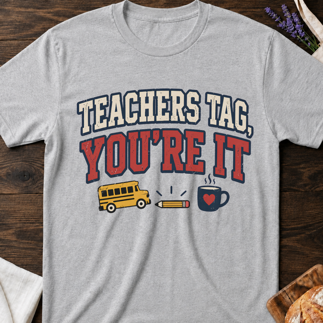 Teacher Tag, You're It T-shirt | Funny Back To School Mom Shirt