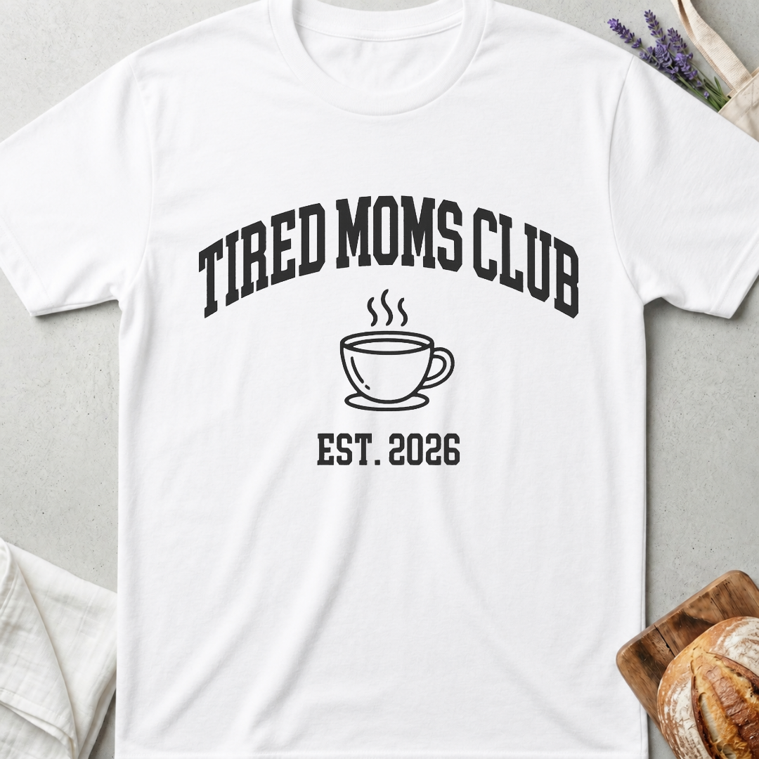 Tired Moms Club T-Shirt