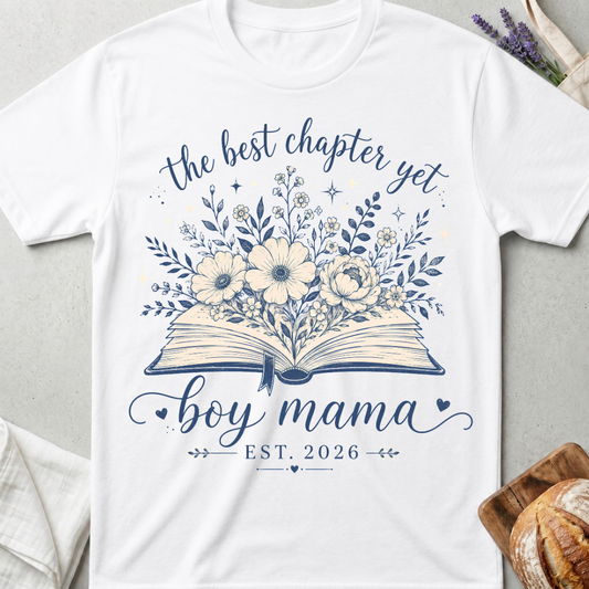 The Best Chapter Yet Boy Mama T-Shirt