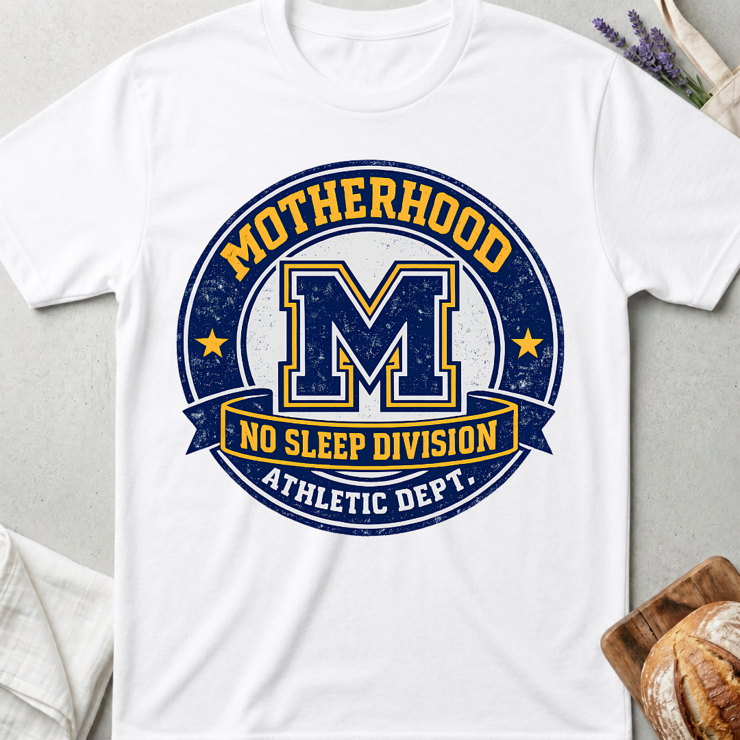 Motherhood No Sleep Division T-Shirt