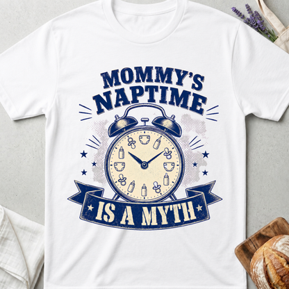 Mommy's Naptime Is a Myth T-Shirt - Funny Tired Mom Tee