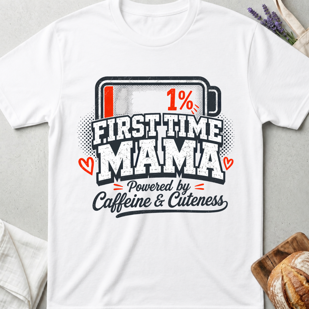 First Time Mama Shirt – Powered by Caffeine & Cuteness Tee