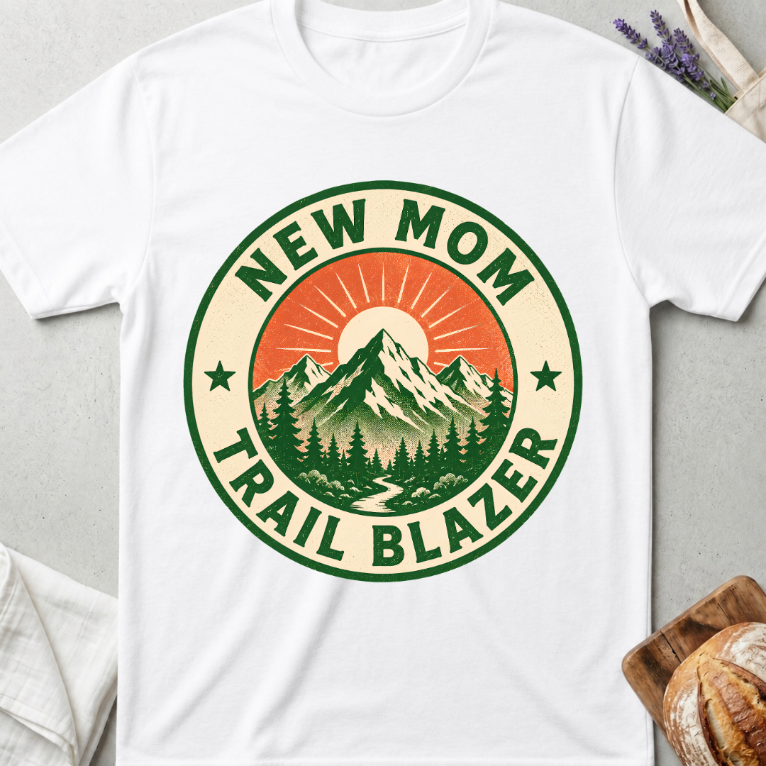 New Mom Trail Blazer Shirt – Adventure Motherhood Tee