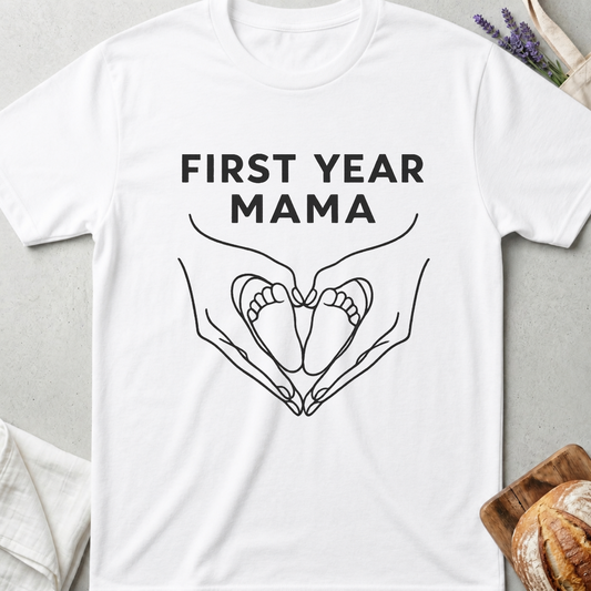 First Year Mama T-Shirt | First Time Mom Tee