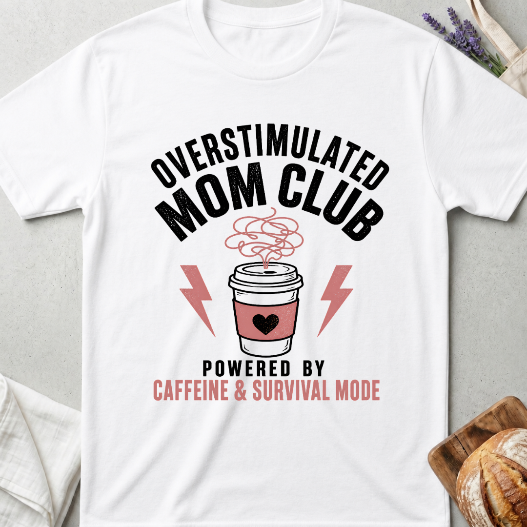 Overstimulated Mom Club T-Shirt | Funny Mom Tee