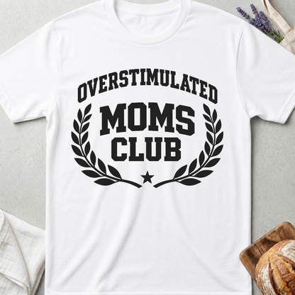 Overstimulated Moms Club T-Shirt