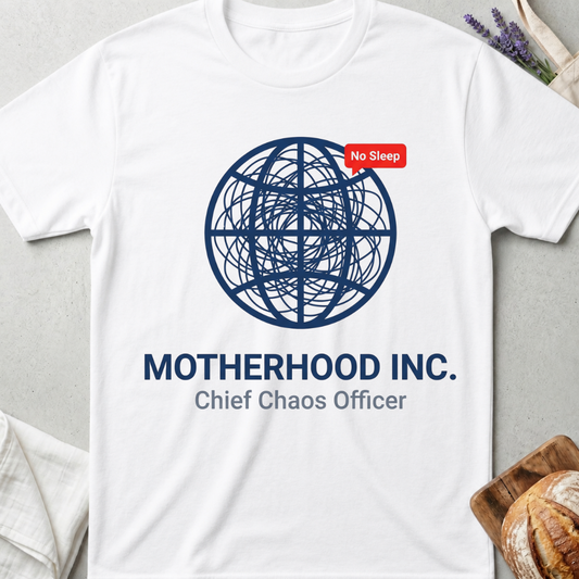 Motherhood Inc. T-Shirt | Chief Chaos Officer