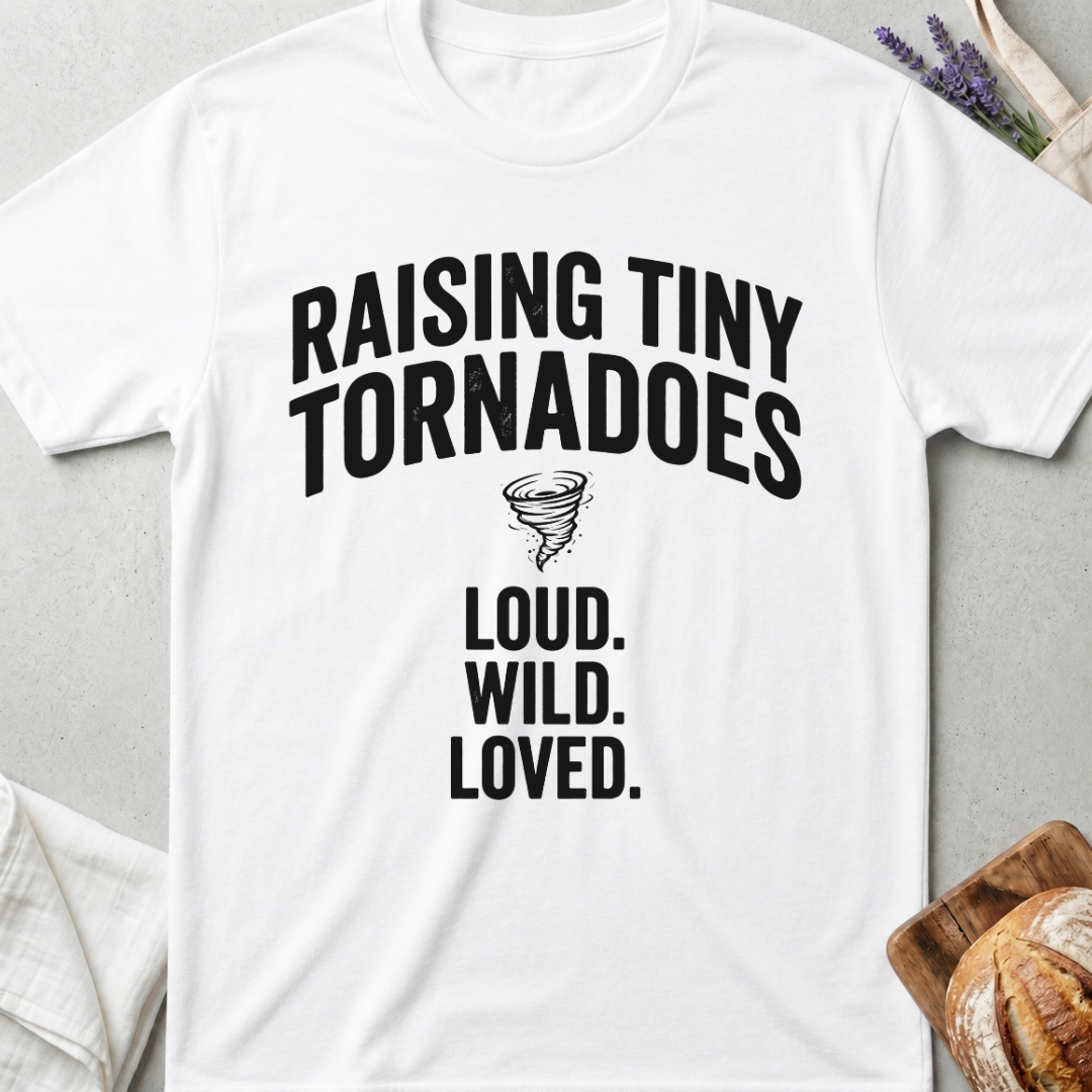 Raising Tiny Tornadoes Shirt | Loud Wild Loved T-Shirt