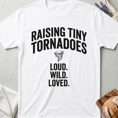 Raising Tiny Tornadoes Shirt | Loud Wild Loved T-Shirt