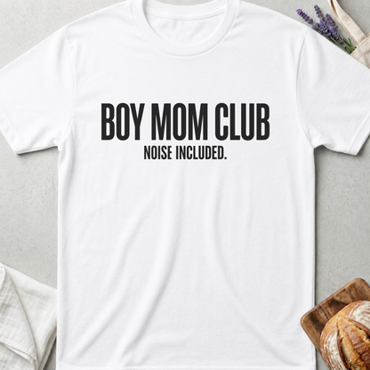 Boy Mom Club Noise Included T-Shirt | Funny Boy Mom Shirt