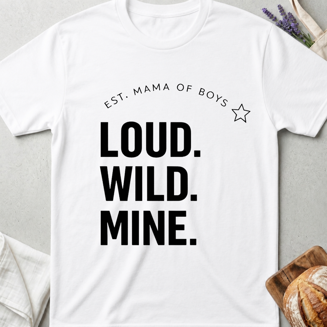 Mama of Boys Loud Wild Mine T-Shirt