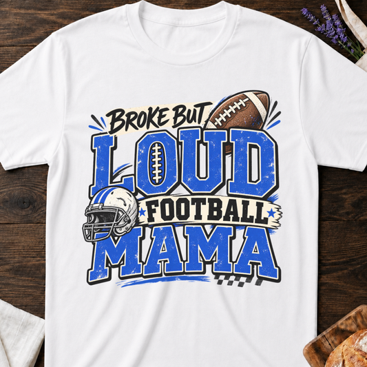 Loud Football Mama T‑Shirt