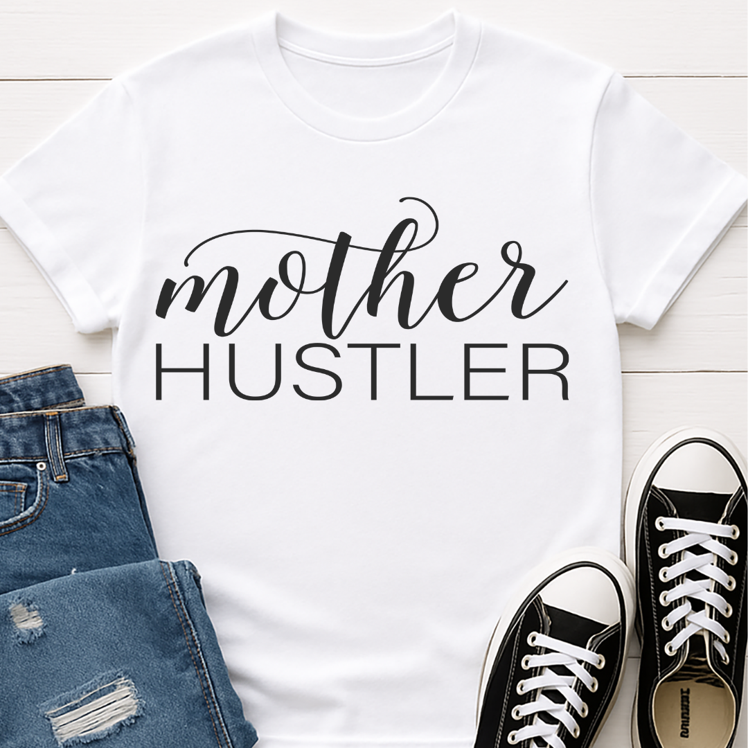 Mother Hustler Mama T-shirt