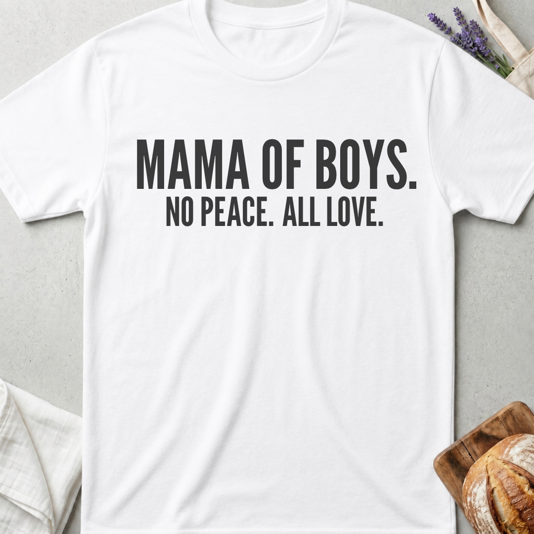 Mama of Boys No Peace All Love Shirt
