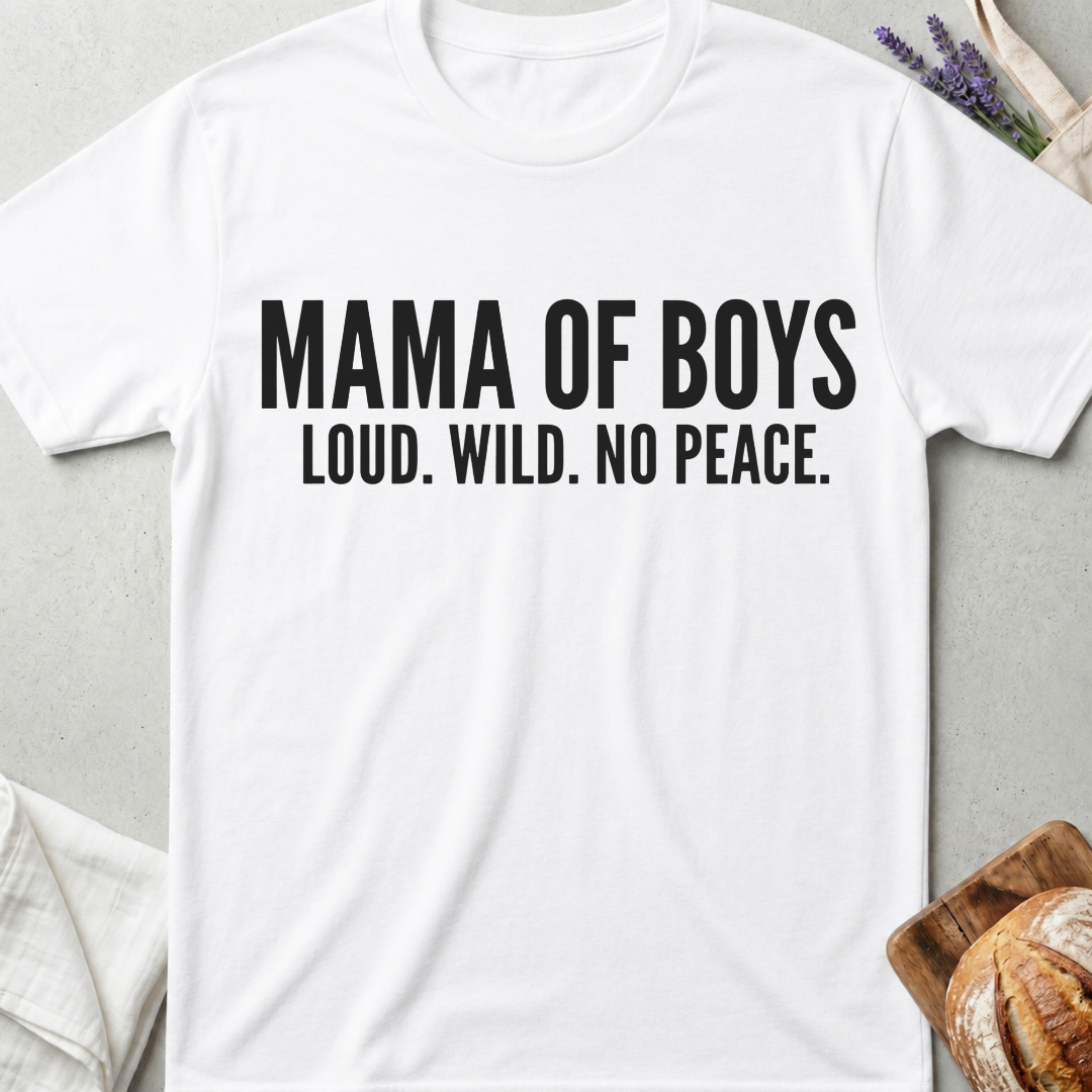 Mama of Boys Shirt – Loud Wild No Peace Tee – Funny Boy Mom Shirt
