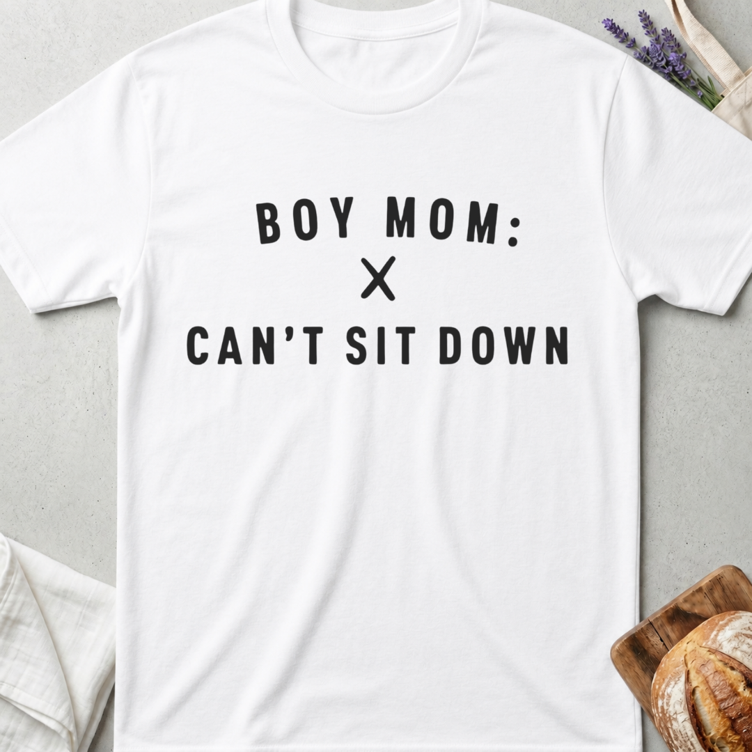 Boy Mom Can’t Sit Down Tee – Funny Mom Life Shirt
