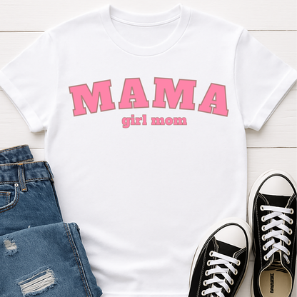 Mama Girl Mom T-shirt