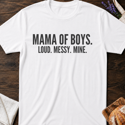Mama of Boys Shirt | Loud Messy Mine