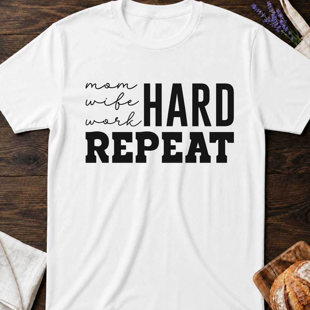 Mom Life Hard Repeat Tee – Real Mom Life Shirt 🤍