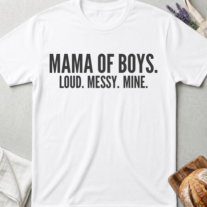 Mama of Boys Shirt | Loud Messy Mine T-Shirt for Boy Moms