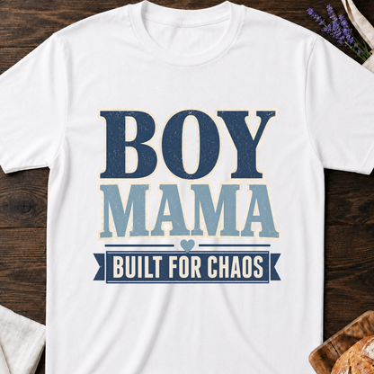 Boy Mama Built for Chaos T-Shirt