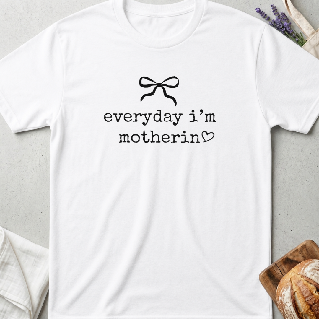 Everyday I’m Motherin Tee – Cute Bow Mom T-Shirt