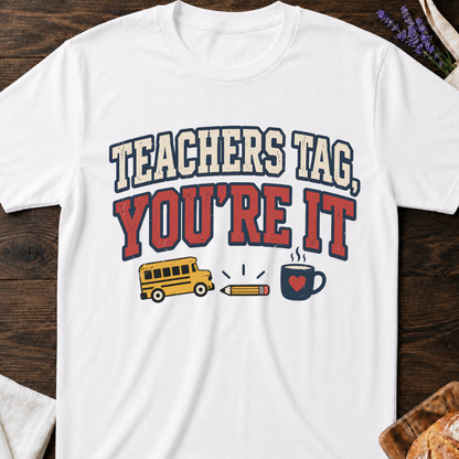 Teacher Tag, You're It T-shirt | Funny Back To School Mom Shirt