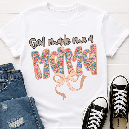 God Made Me a Mama T-shirt