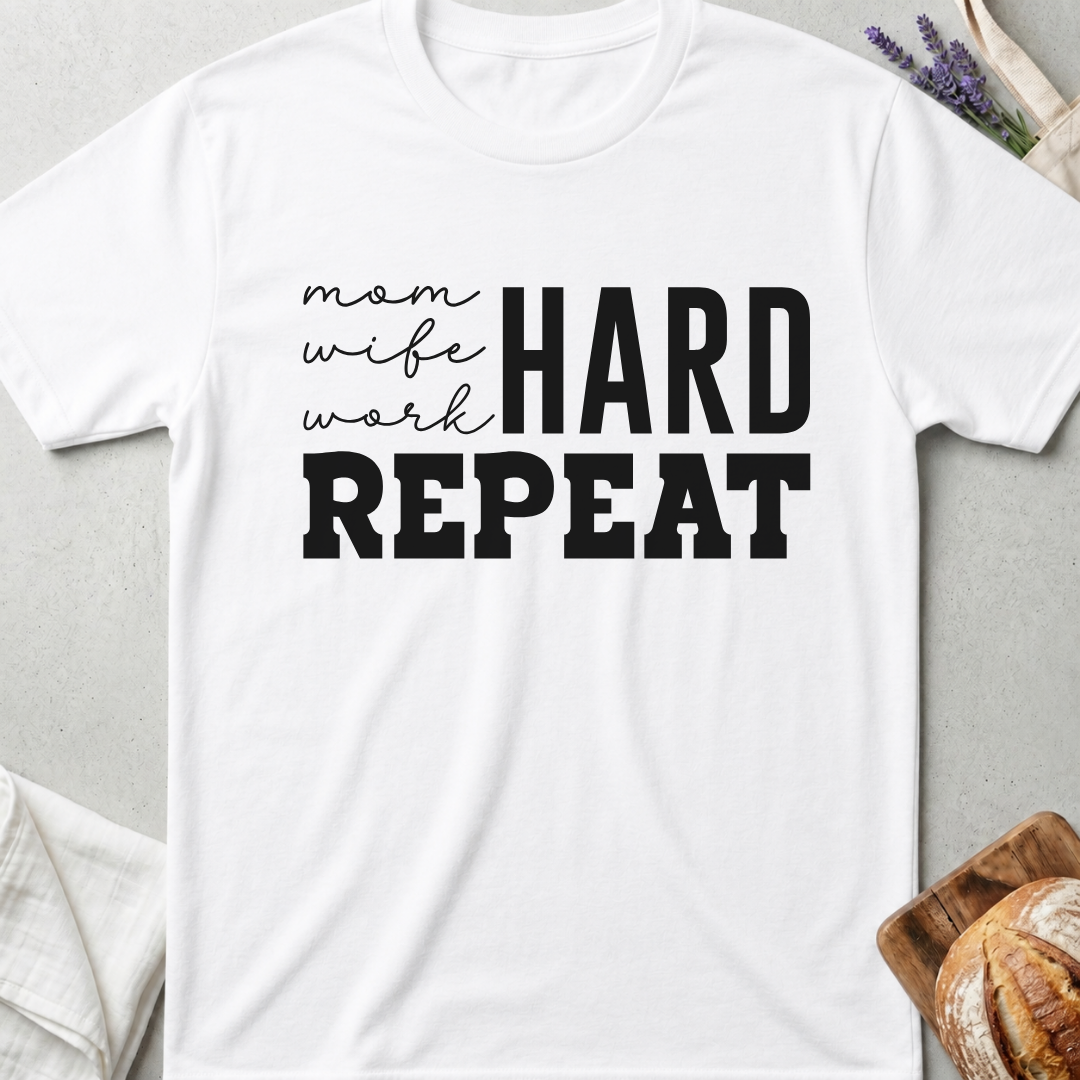 Mom Life Hard Repeat Tee – Real Mom Life Shirt 🤍