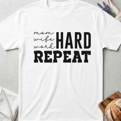 Mom Life Hard Repeat Tee – Real Mom Life Shirt 🤍