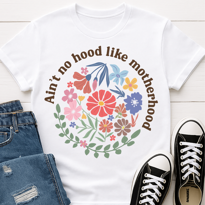 Aint No Hood Like Motherhood Floral T-shirt