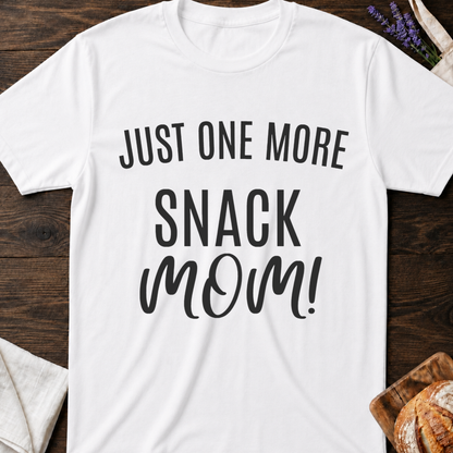Just One More Snack Mom Shirt – Funny Mom Life Tee